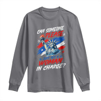 Can Someone Please Just Put A Woman in Charge Long Sleeve Shirt 4th of July Feminist