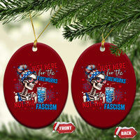 Just Here For The Fireworks Not The Fascism Ceramic Ornament Funny Skeleton 4th of July