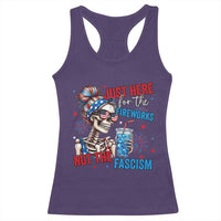 Just Here For The Fireworks Not The Fascism Racerback Tank Top Funny Skeleton 4th of July