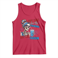 Just Here For The Fireworks Not The Fascism Tank Top Funny Skeleton 4th of July