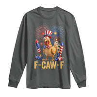 F Caw F 4th of July Long Sleeve Shirt Funny Rooster Meme American Flag Fireworks