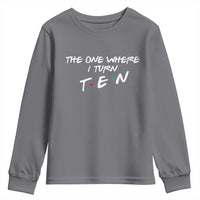10th Birthday Youth Sweatshirt The One Where I Turn Ninety Funny TV Series Bday