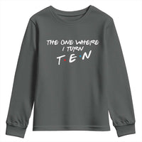 10th Birthday Youth Sweatshirt The One Where I Turn Ninety Funny TV Series Bday