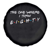 80th Birthday Spare Tire Cover The One Where I Turn Eighty Funny TV Series Bday