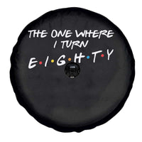 80th Birthday Spare Tire Cover The One Where I Turn Eighty Funny TV Series Bday