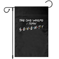 70th Birthday Garden Flag The One Where I Turn Seventy Funny TV Series Bday