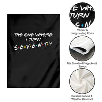 70th Birthday Garden Flag The One Where I Turn Seventy Funny TV Series Bday