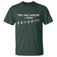 70th Birthday T Shirt The One Where I Turn Seventy Funny TV Series Bday