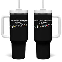 70th Birthday Tumbler With Handle The One Where I Turn Seventy Funny TV Series Bday