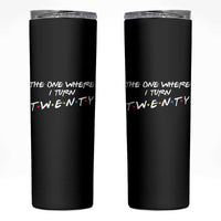 20th Birthday Skinny Tumbler The One Where I Turn Twenty Funny TV Series Bday