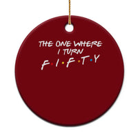 50th Birthday Ceramic Ornament The One Where I Turn Fifty Funny TV Series Bday