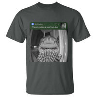 There is Motion at Your Front Door Funny Shark Motion Meme T Shirt