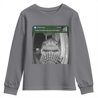 There is Motion at Your Front Door Funny Shark Motion Meme Youth Sweatshirt