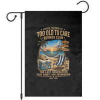 Proud Member of Too Old To Care Boomer Club Garden Flag Funny Baby Boomer Retire Summer Vacation