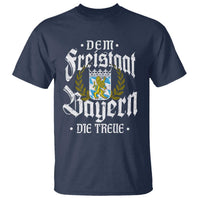 Bayern Bavaria German T Shirt Dem Freistaat Bayern Die Treue - Wonder Print Shop