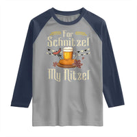 Funny Oktoberfest For Schnitzel My Nitzel Raglan Shirt Beer Nitzel Sausage - Wonder Print Shop