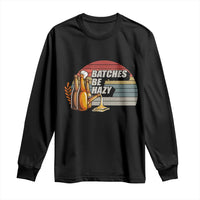 Funny Batches Be Hazy Long Sleeve Shirt Vintage Craft Beer Brewing - Wonder Print Shop