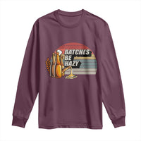 Funny Batches Be Hazy Long Sleeve Shirt Vintage Craft Beer Brewing - Wonder Print Shop