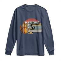 Funny Batches Be Hazy Long Sleeve Shirt Vintage Craft Beer Brewing - Wonder Print Shop