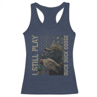 Funny I Still Play Duck Duck Goose Racerback Tank Top Duck Hunting Dog Back Lab - Wonder Print Shop
