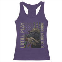 Funny I Still Play Duck Duck Goose Racerback Tank Top Duck Hunting Dog Back Lab - Wonder Print Shop