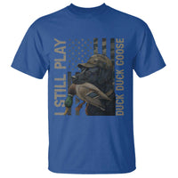 Funny I Still Play Duck Duck Goose T Shirt Duck Hunting Dog Back Lab - Wonder Print Shop