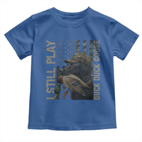 Funny I Still Play Duck Duck Goose Toddler T Shirt Duck Hunting Dog Back Lab - Wonder Print Shop
