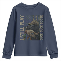 Funny I Still Play Duck Duck Goose Youth Sweatshirt Duck Hunting Dog Back Lab - Wonder Print Shop