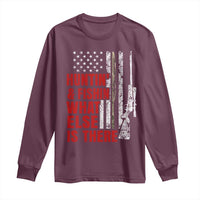 Hunting And Fishing What Else Is There Long Sleeve Shirt Vintage American Flag - Wonder Print Shop