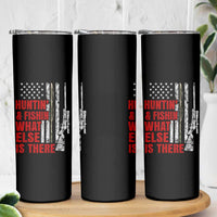 Hunting And Fishing What Else Is There Skinny Tumbler Vintage American Flag - Wonder Print Shop