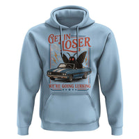 Funny Mothman Hoodie Get In Loser We Are Going Lurking Cryptid Lover