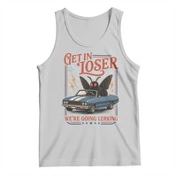 Funny Mothman Tank Top Get In Loser We Are Going Lurking Cryptid Lover