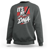 It Is in My DNA Trinidad and Tobago Sweatshirt Trinidadian Flag Roots