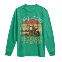 I Will Succeed Because I Am Insane Funny Frog Riding Alligator Long Sleeve Shirt