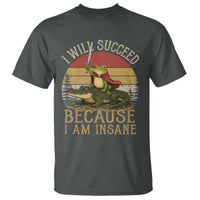 I Will Succeed Because I Am Insane Funny Frog Riding Alligator T Shirt