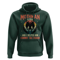 Funny Mothman Is Real And I Helped Him Commit Tax Fraud Hoodie Retro Cryptid Cryptozoology