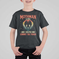 Funny Mothman Is Real And I Helped Him Commit Tax Fraud T Shirt For Kid Retro Cryptid Cryptozoology