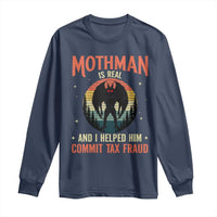Funny Mothman Is Real And I Helped Him Commit Tax Fraud Long Sleeve Shirt Retro Cryptid Cryptozoology