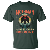 Funny Mothman Is Real And I Helped Him Commit Tax Fraud T Shirt Retro Cryptid Cryptozoology