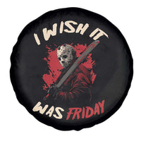 Funny Scary Halloween Slasher Spare Tire Cover I Wish It Was Friday - Wonder Print Shop