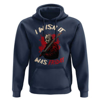 Funny Scary Halloween Slasher Hoodie I Wish It Was Friday - Wonder Print Shop