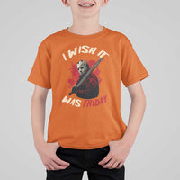Funny Scary Halloween Slasher T Shirt For Kid I Wish It Was Friday - Wonder Print Shop