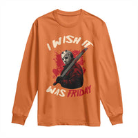 Funny Scary Halloween Slasher Long Sleeve Shirt I Wish It Was Friday - Wonder Print Shop