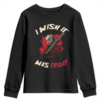 Funny Scary Halloween Slasher Youth Sweatshirt I Wish It Was Friday - Wonder Print Shop