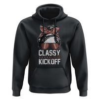 Funny Classy Until Kickoff Hoodie American Football Game Day Messy Bun - Wonder Print Shop