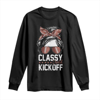 Funny Classy Until Kickoff Long Sleeve Shirt American Football Game Day Messy Bun - Wonder Print Shop