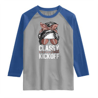 Funny Classy Until Kickoff Raglan Shirt American Football Game Day Messy Bun - Wonder Print Shop