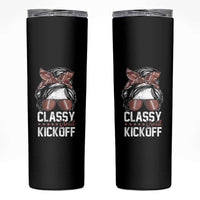 Funny Classy Until Kickoff Skinny Tumbler American Football Game Day Messy Bun - Wonder Print Shop