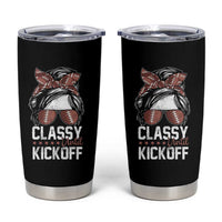 Funny Classy Until Kickoff Tumbler Cup American Football Game Day Messy Bun - Wonder Print Shop