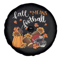 Fall Means Football Spare Tire Cover Fall Season American Football Thanksgiving - Wonder Print Shop